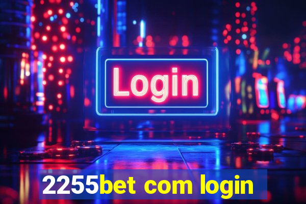 2255bet com login